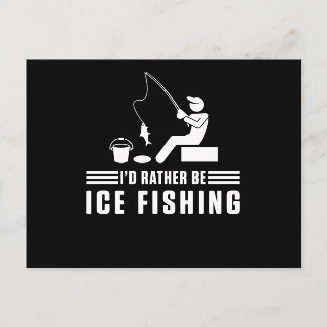 Id Rather Be Ice Fishing Rod Fisherman Fisher Gift Postcard (Front)