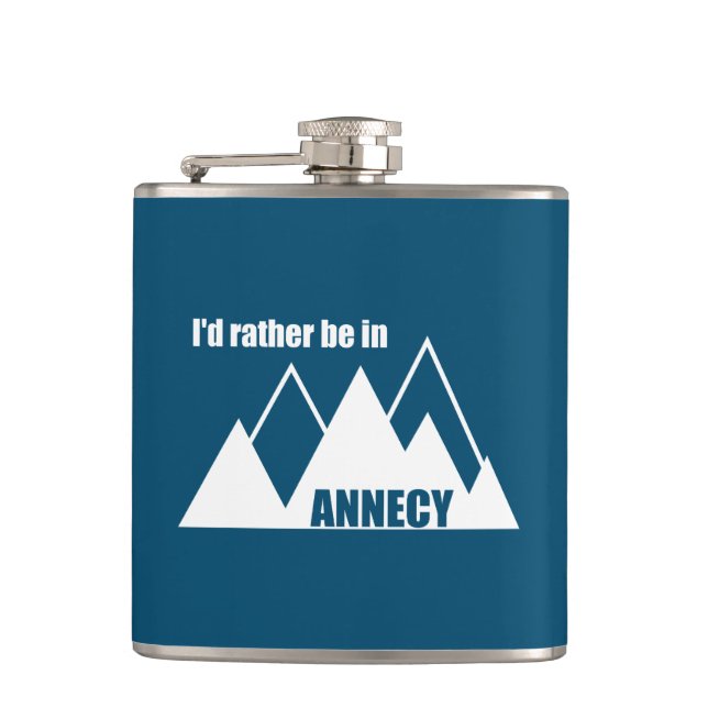 I'd Rather Be In Annecy France Mountain Hip Flask (Front)