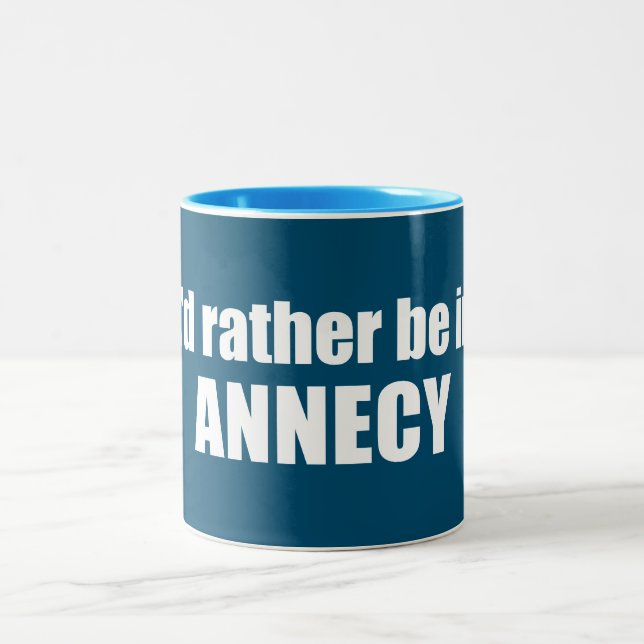 I'd Rather Be In Annecy France Two-Tone Coffee Mug (Center)