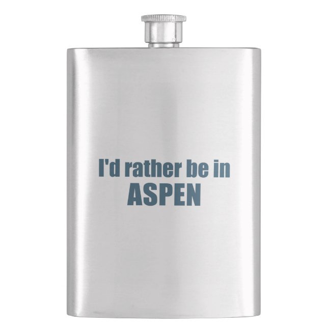 I'd Rather Be In Aspen Colorado Hip Flask (Front)