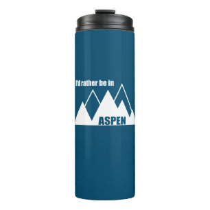 I'd Rather Be In Aspen Colorado Mountain Thermal Tumbler