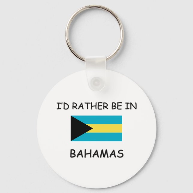 I'd rather be in Bahamas Key Ring (Front)