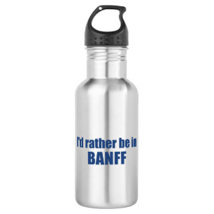 I'd Rather Be In Banff Canada 532 Ml Water Bottle