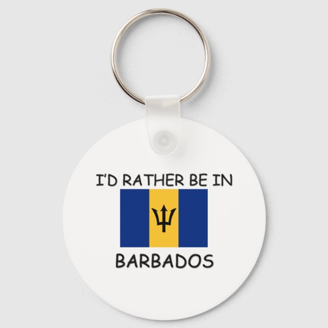 I'd rather be in Barbados Key Ring (Front)