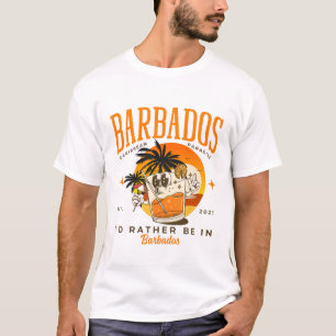 I'd rather be in Barbados T-Shirt