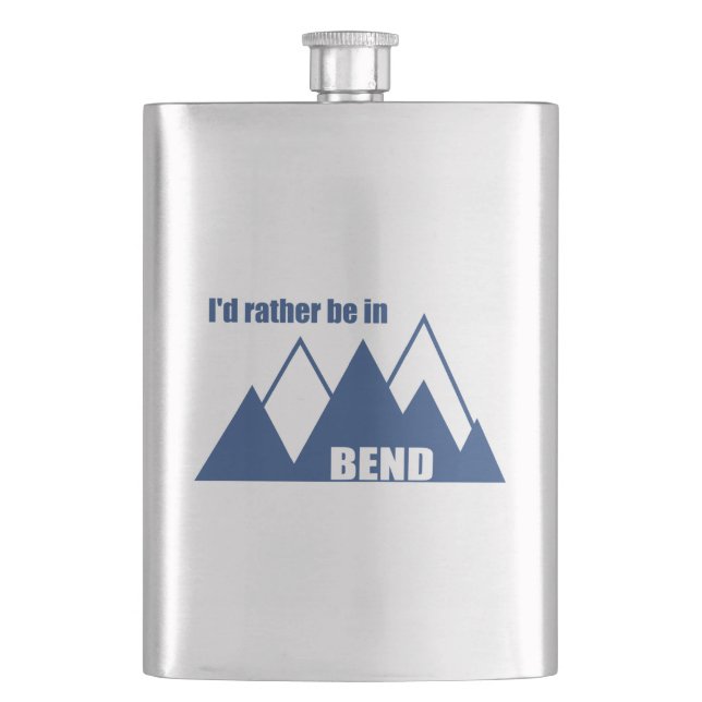 I'd Rather Be In Bend Oregon Mountain Hip Flask (Front)