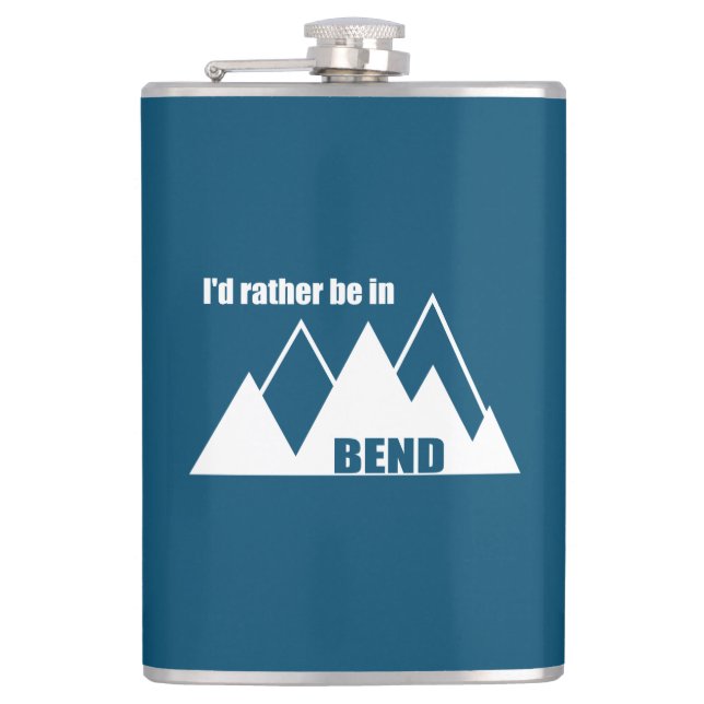 I'd Rather Be In Bend Oregon Mountain Hip Flask (Front)