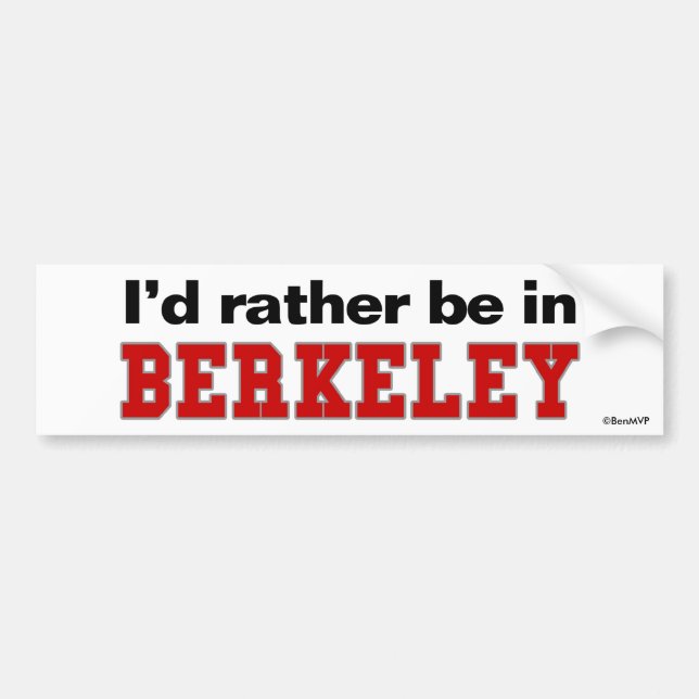 I'd Rather Be In Berkeley Bumper Sticker (Front)