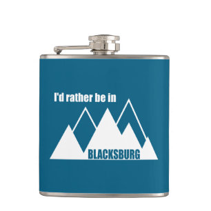 I'd Rather Be In Blacksburg Virginia Mountain Hip Flask