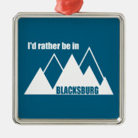 I'd Rather Be In Blacksburg Virginia Mountain