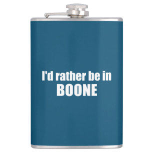 I'd Rather Be In Boone North Carolina Hip Flask
