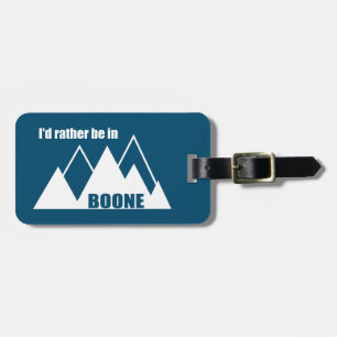 I'd Rather Be In Boone North Carolina Mountain Luggage Tag