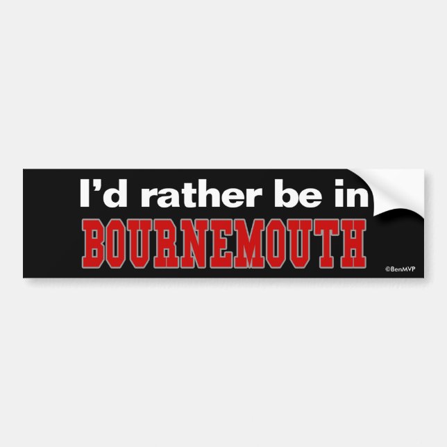 I'd Rather Be In Bournemouth Bumper Sticker (Front)