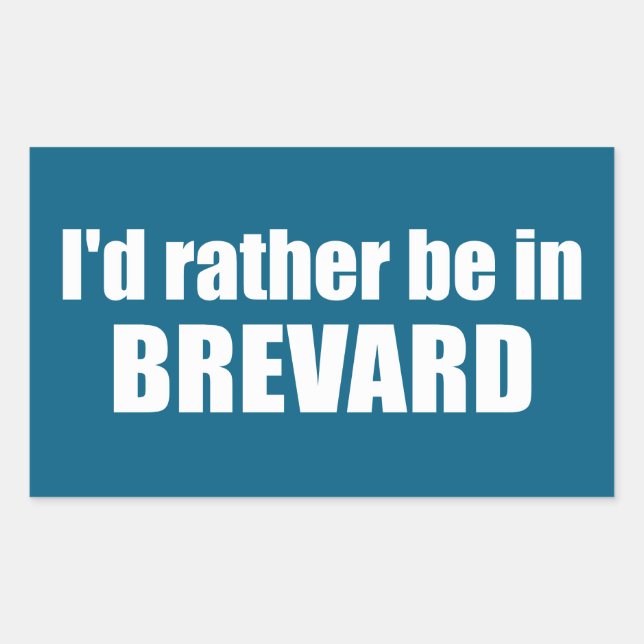 I'd Rather Be In Brevard North Carolina Rectangular Sticker (Front)
