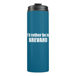 I'd Rather Be In Brevard North Carolina Thermal Tumbler