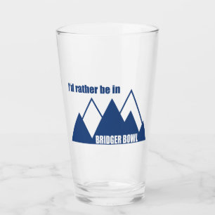 I'd Rather Be In Bridger Bowl Mountain Glass