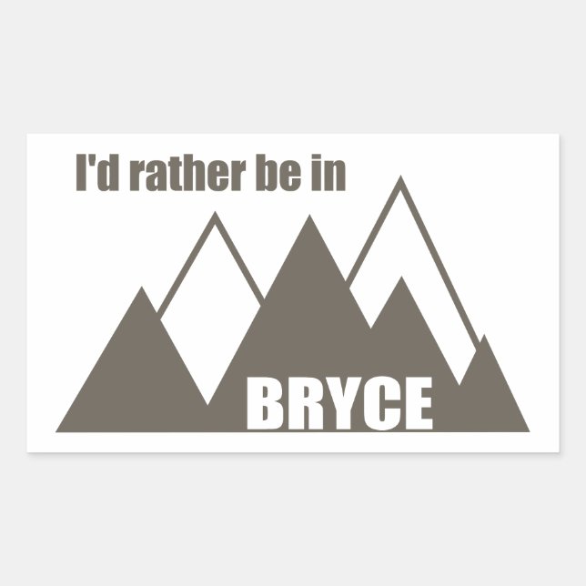 I'd Rather Be In Bryce Canyon Mountain Rectangular Sticker (Front)