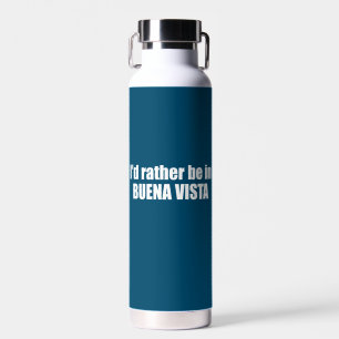 I'd Rather Be In Buena Vista Colorado Water Bottle