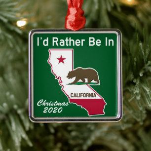 I'd Rather Be In California CA Metal Ornament