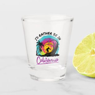 I'd Rather Be In California Travel Souvenir Shot Glass