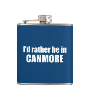 I'd Rather Be In Canmore Hip Flask