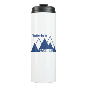 I'd Rather Be In Canmore Mountain Thermal Tumbler