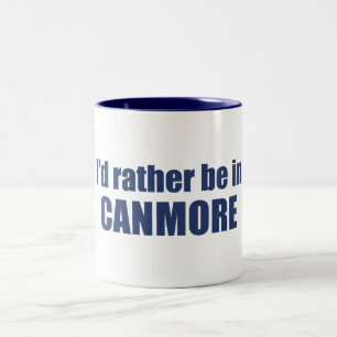 I'd Rather Be In Canmore Two-Tone Coffee Mug