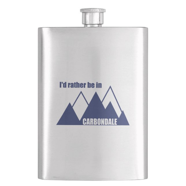 I'd Rather Be In Carbondale Colorado Mountain Hip Flask (Front)