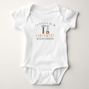 I'd Rather Be in Carpentry with Grandpa Carpenter Baby Bodysuit