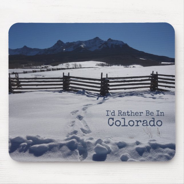 I'd Rather Be in Colorado Landscape Photograph Mouse Pad (Front)