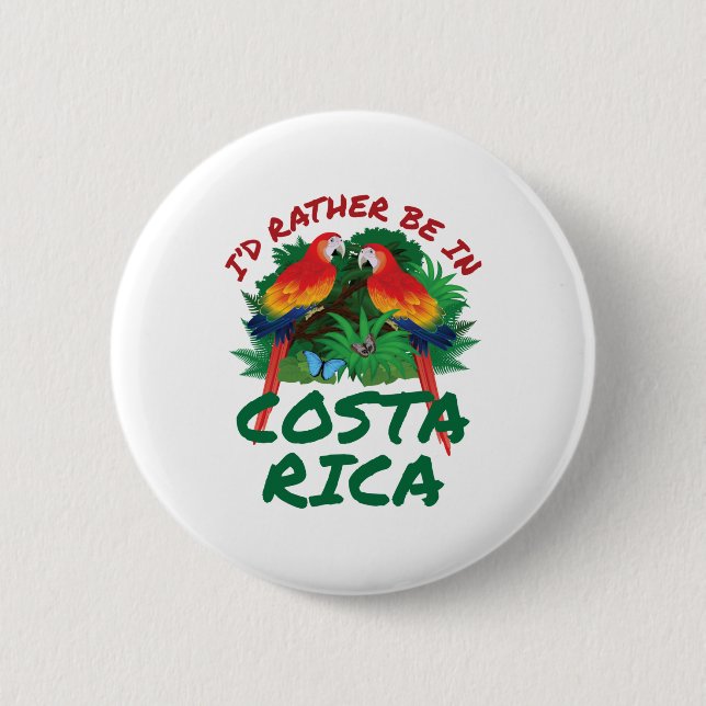 I'd Rather Be in Costa Rica Vacation Souvenir 6 Cm Round Badge (Front)