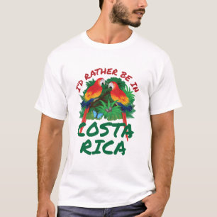 I'd Rather Be in Costa Rica Vacation Souvenir T-Shirt