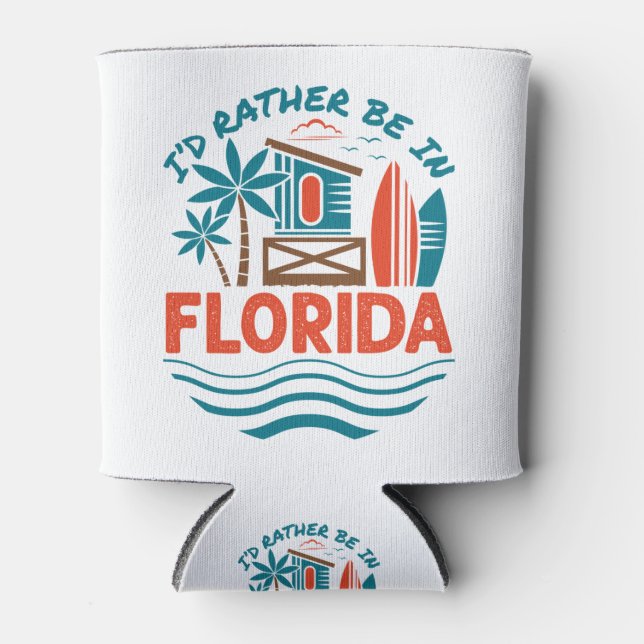 I'd Rather Be in Florida Can Cooler (Front)
