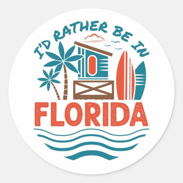I'd Rather Be in Florida Classic Round Sticker (Front)