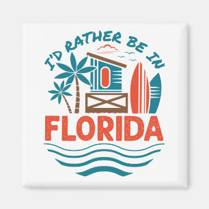 I'd Rather Be in Florida Magnet