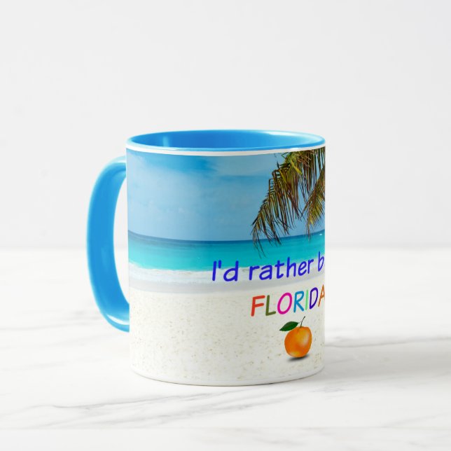 I'd Rather be in Florida Mug (Front Left)