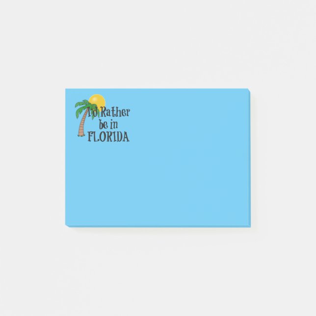I'd Rather be in Florida Post-it Notes (Front)