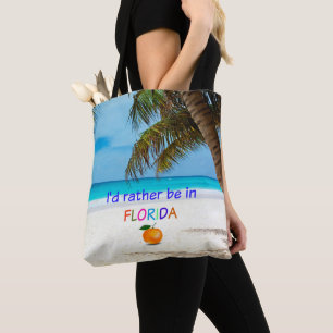 I'd Rather Be in Florida,  Tote Bag