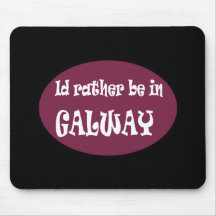I'd Rather be in GALWAY