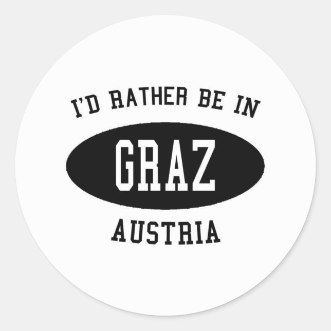 I'd Rather Be in Graz, Austria Classic Round Sticker (Front)