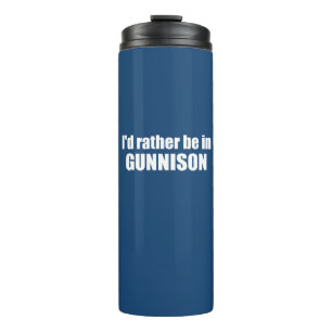 I'd Rather Be In Gunnison Colorado Thermal Tumbler