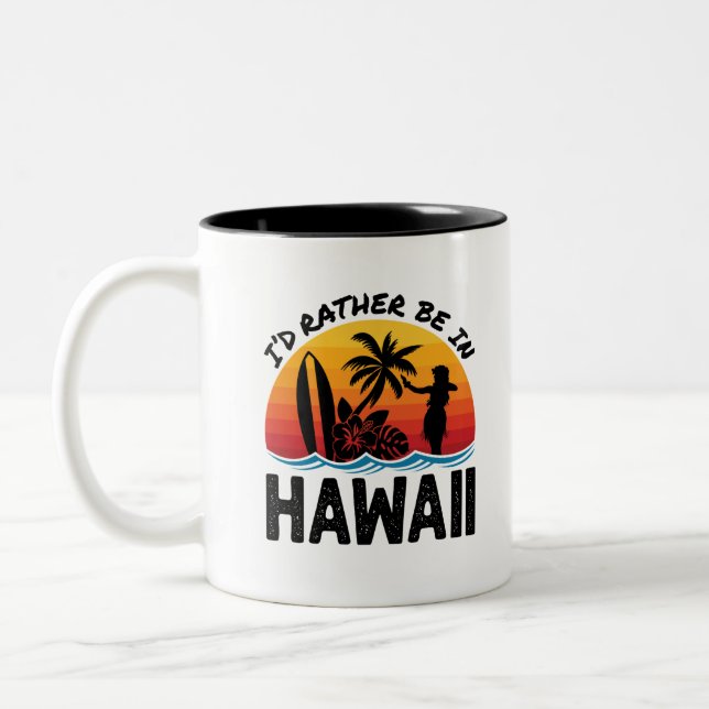 I'd Rather Be In Hawaii Two-Tone Coffee Mug (Left)