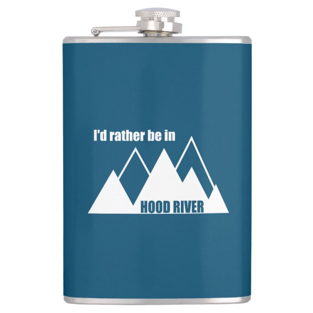 I'd Rather Be In Hood River Oregon Mountain Hip Flask (Front)