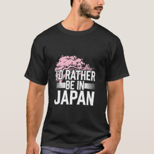 I'd Rather Be In Japan Japanese Flag Funny Japan M T-Shirt