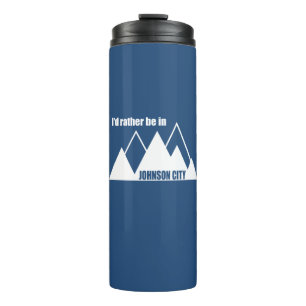 I'd Rather Be In Johnson City Tennessee Mountain Thermal Tumbler