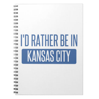 I'd rather be in Kansas City KS Notebook