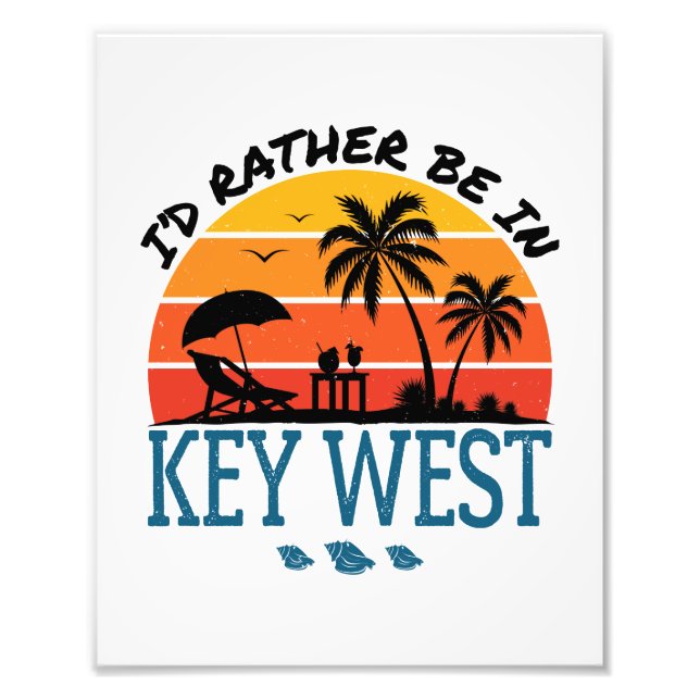 I'd Rather Be in Key West Florida Keys Photo Print (Front)