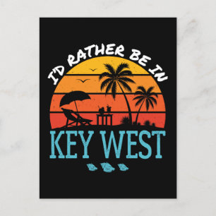 I'd Rather Be in Key West Souvenir Postcard