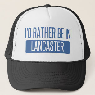 I'd rather be in Lancaster PA Trucker Hat
