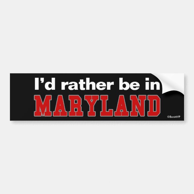 I'd Rather Be In Maryland Bumper Sticker (Front)